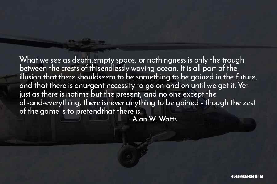 Space And Ocean Quotes By Alan W. Watts Space And Ocean Quotes By Alan W. Watts