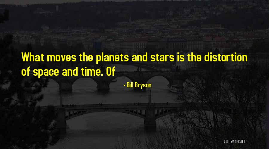 Space And Planets Quotes By Bill Bryson