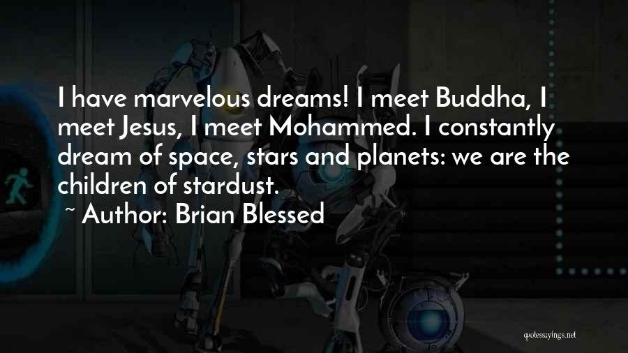 Space And Planets Quotes By Brian Blessed
