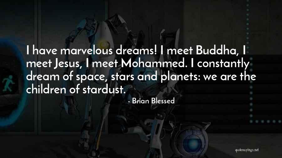 Space And Planets Quotes By Brian Blessed