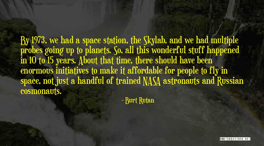 Space And Planets Quotes By Burt Rutan