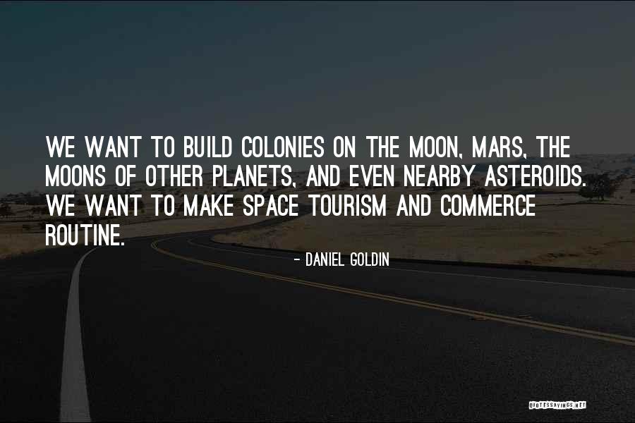 Space And Planets Quotes By Daniel Goldin