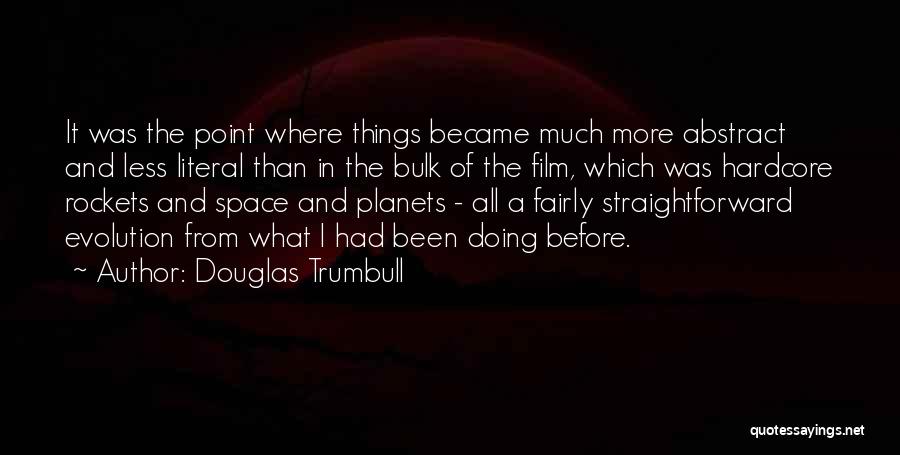 Space And Planets Quotes By Douglas Trumbull
