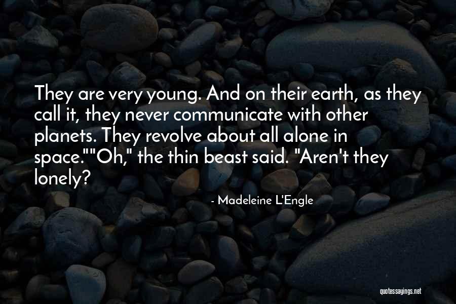 Space And Planets Quotes By Madeleine L'Engle