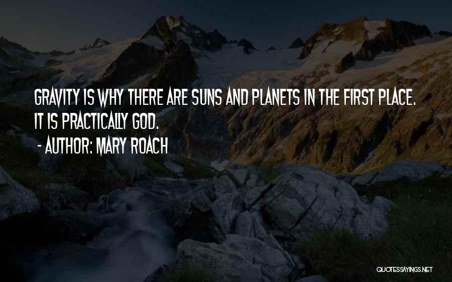 Space And Planets Quotes By Mary Roach