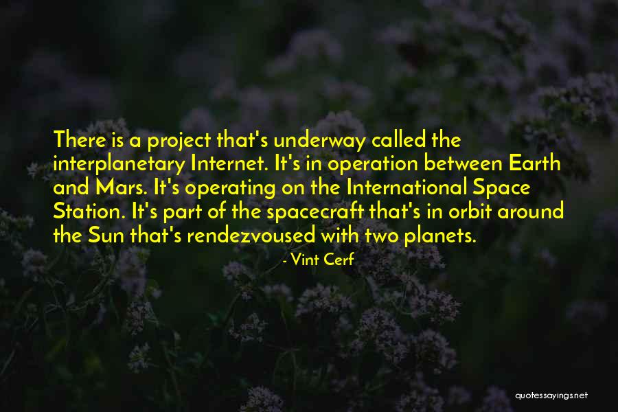 Space And Planets Quotes By Vint Cerf