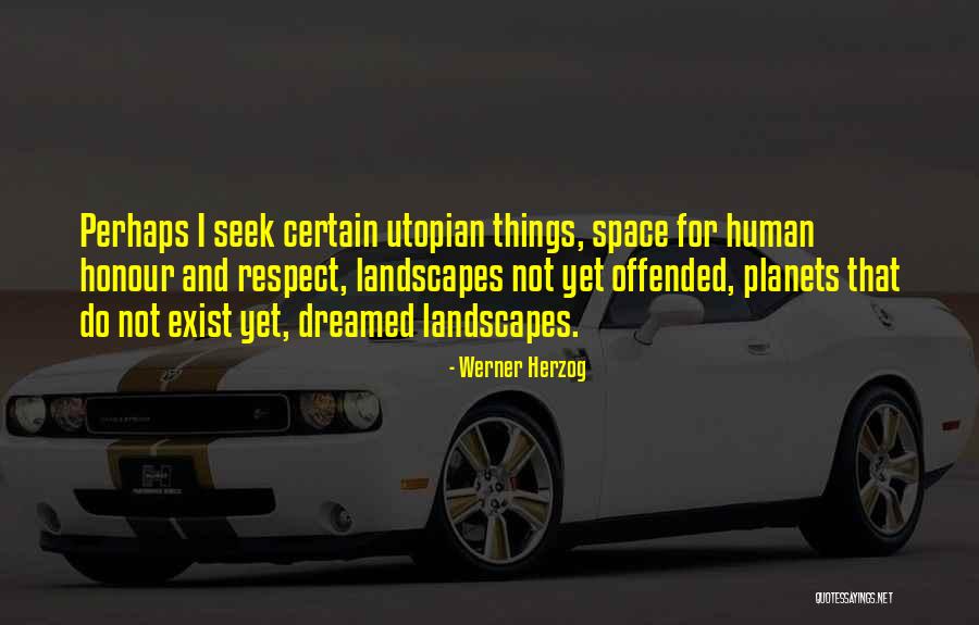 Space And Planets Quotes By Werner Herzog