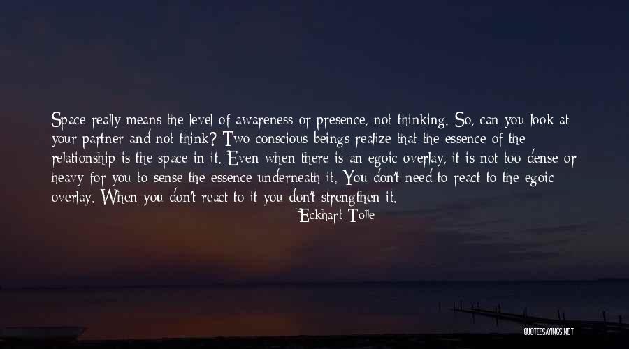 Space And Relationship Quotes By Eckhart Tolle Space And Relationship Quotes By Eckhart Tolle