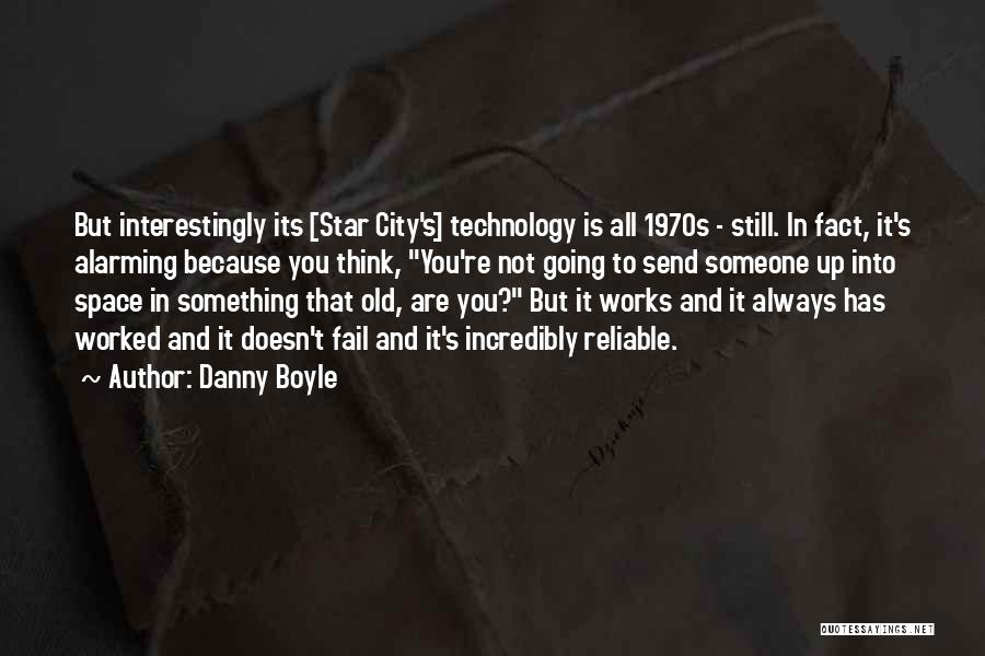 Space And Stars Quotes By Danny Boyle