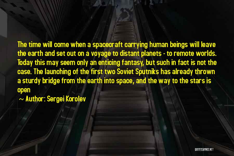 Space And Stars Quotes By Sergei Korolev