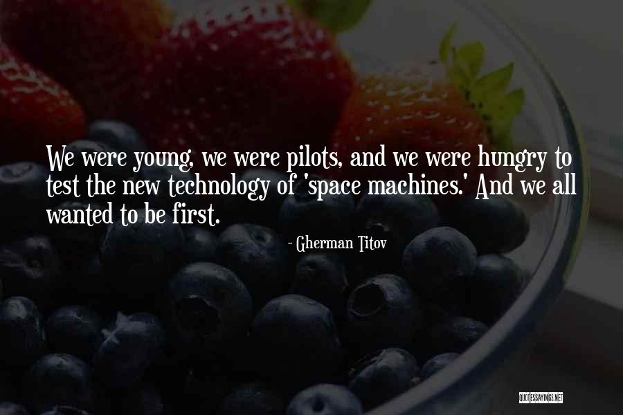 Space And Technology Quotes By Gherman Titov Space And Technology Quotes By Gherman Titov