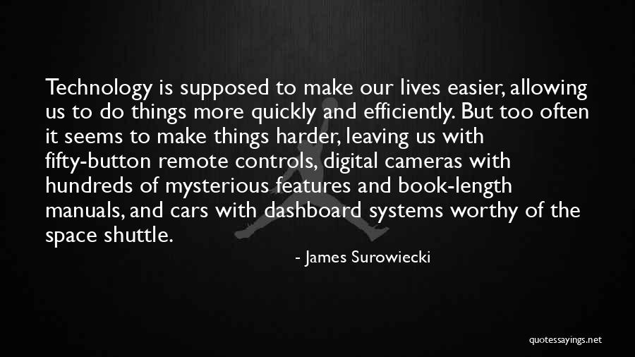 Space And Technology Quotes By James Surowiecki Space And Technology Quotes By James Surowiecki