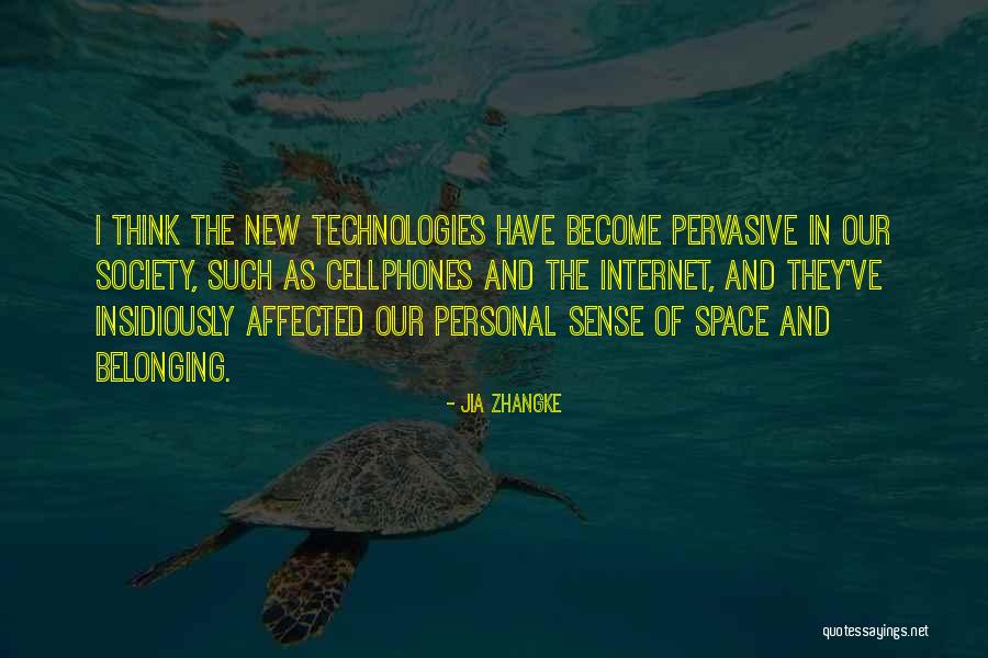 Space And Technology Quotes By Jia Zhangke Space And Technology Quotes By Jia Zhangke