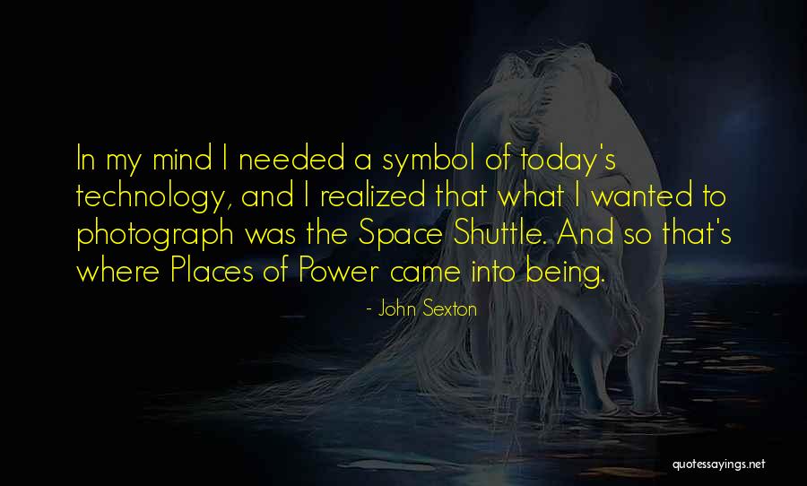 Space And Technology Quotes By John Sexton Space And Technology Quotes By John Sexton