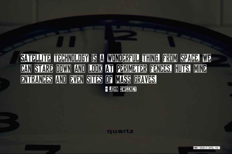 Space And Technology Quotes By John Sweeney Space And Technology Quotes By John Sweeney