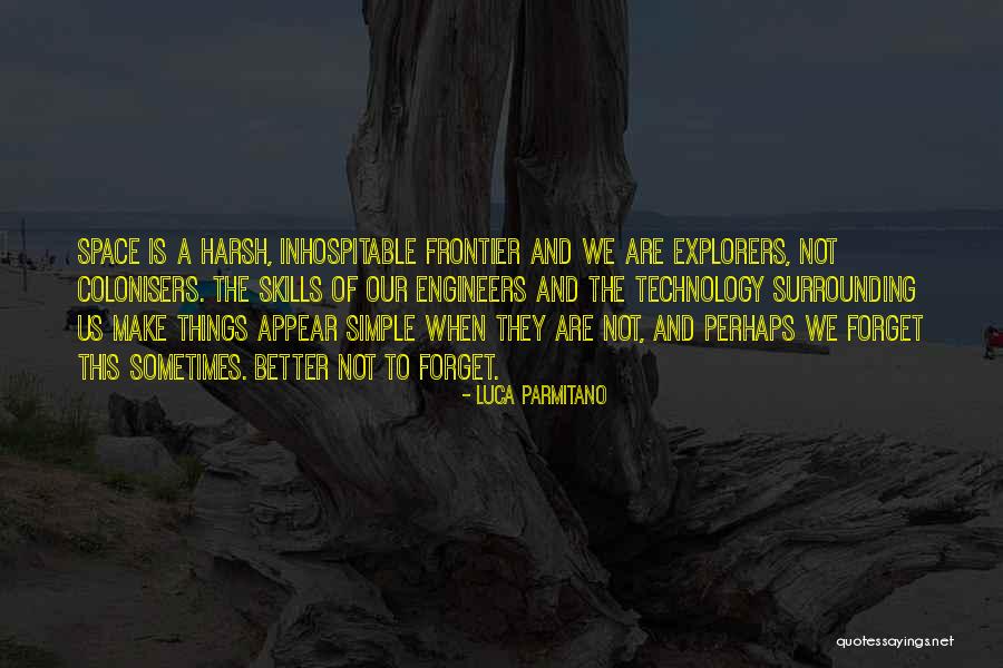 Space And Technology Quotes By Luca Parmitano Space And Technology Quotes By Luca Parmitano