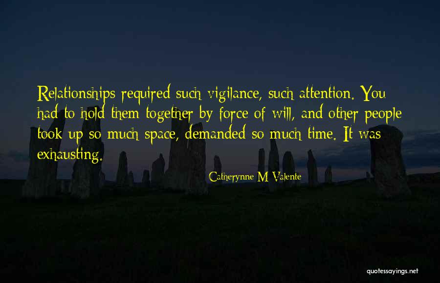 Space And Time In A Relationship Quotes By Catherynne M Valente Space And Time In A Relationship Quotes By Catherynne M Valente