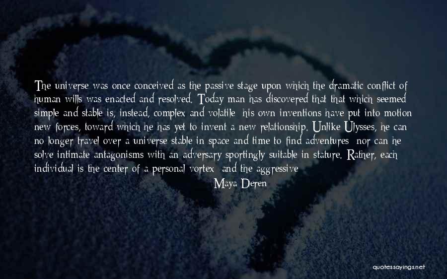 Space And Time In A Relationship Quotes By Maya Deren Space And Time In A Relationship Quotes By Maya Deren
