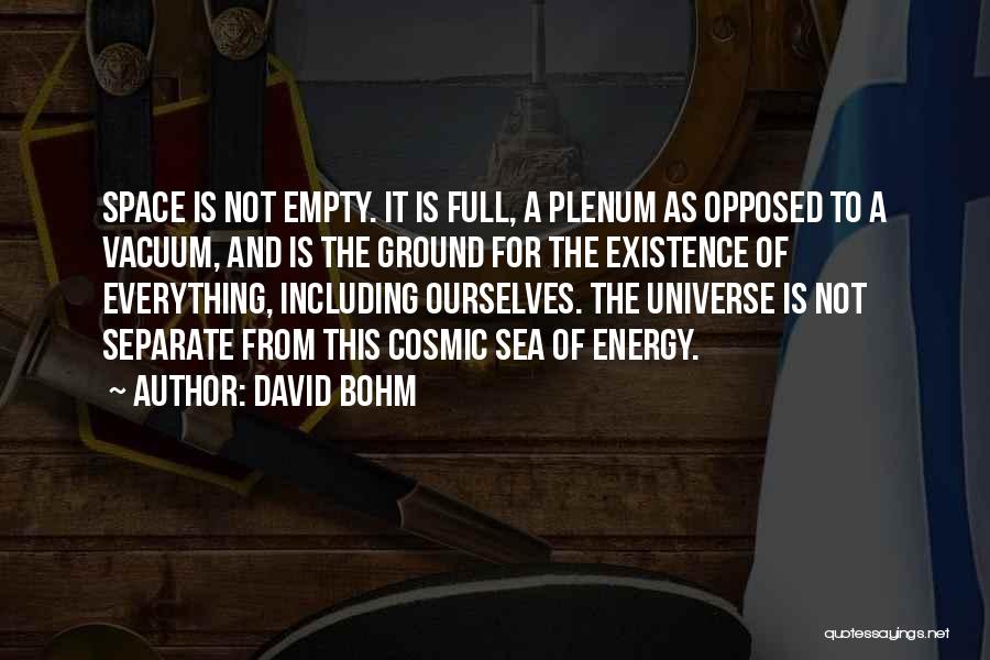 Space And Universe Quotes By David Bohm