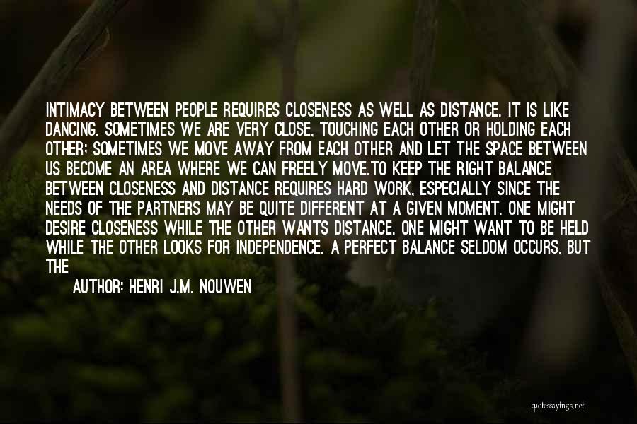 Space Between Relationships Quotes By Henri J.M. Nouwen