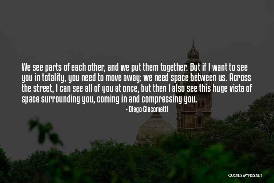 Space Between Us Quotes By Diego Giacometti