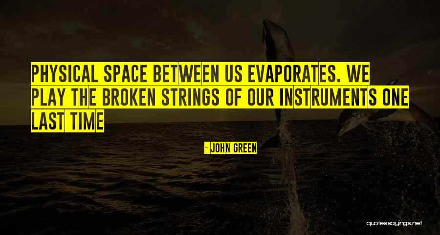 Space Between Us Quotes By John Green