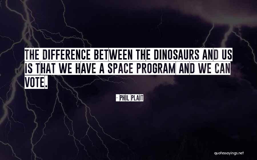 Space Between Us Quotes By Phil Plait