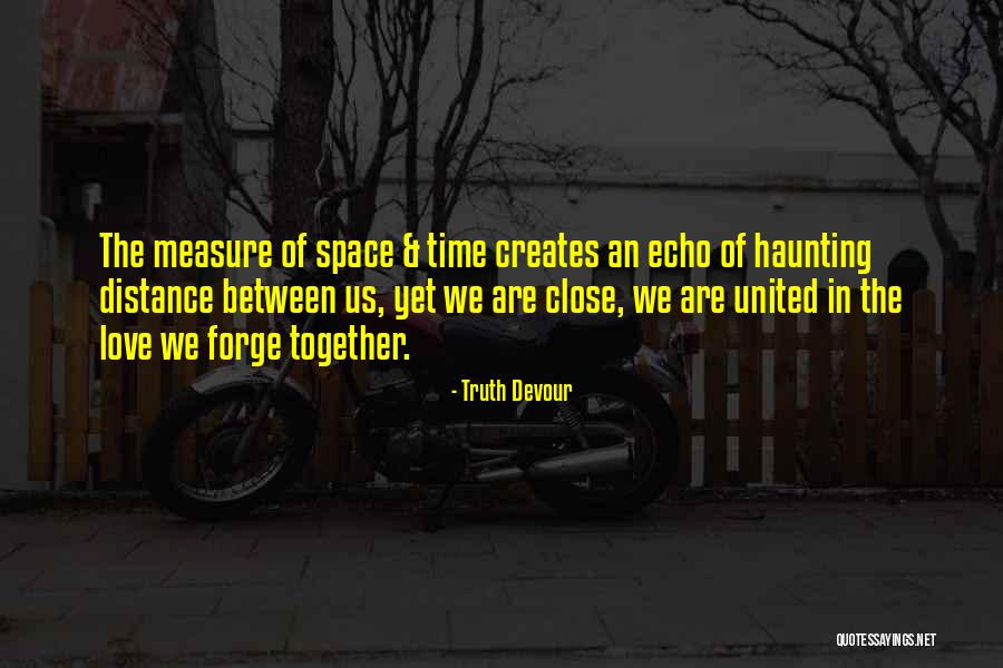 Space Between Us Quotes By Truth Devour