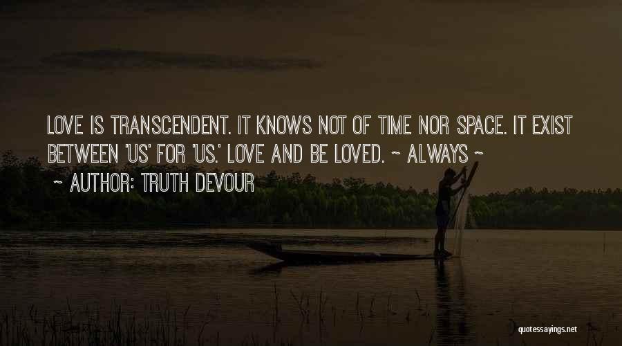 Space Between Us Quotes By Truth Devour