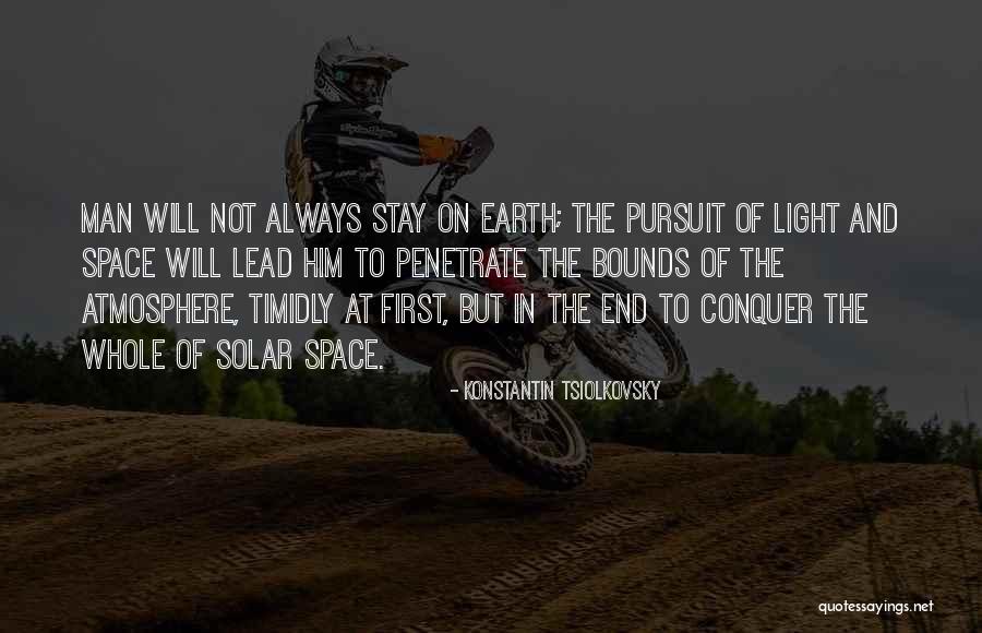 Space Bounds Quotes By Konstantin Tsiolkovsky Space Bounds Quotes By Konstantin Tsiolkovsky
