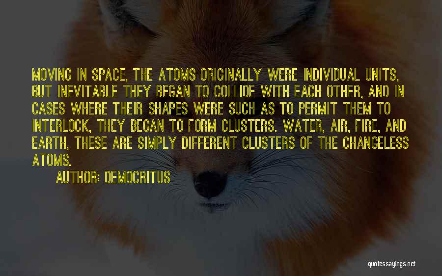 Space Cases Quotes By Democritus