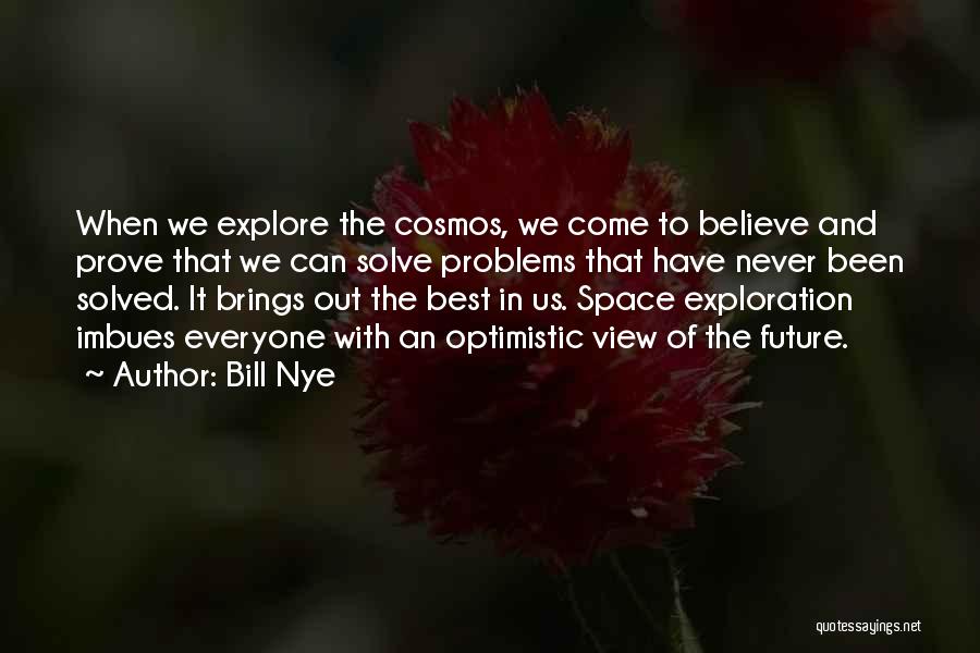 Space Exploration Quotes By Bill Nye