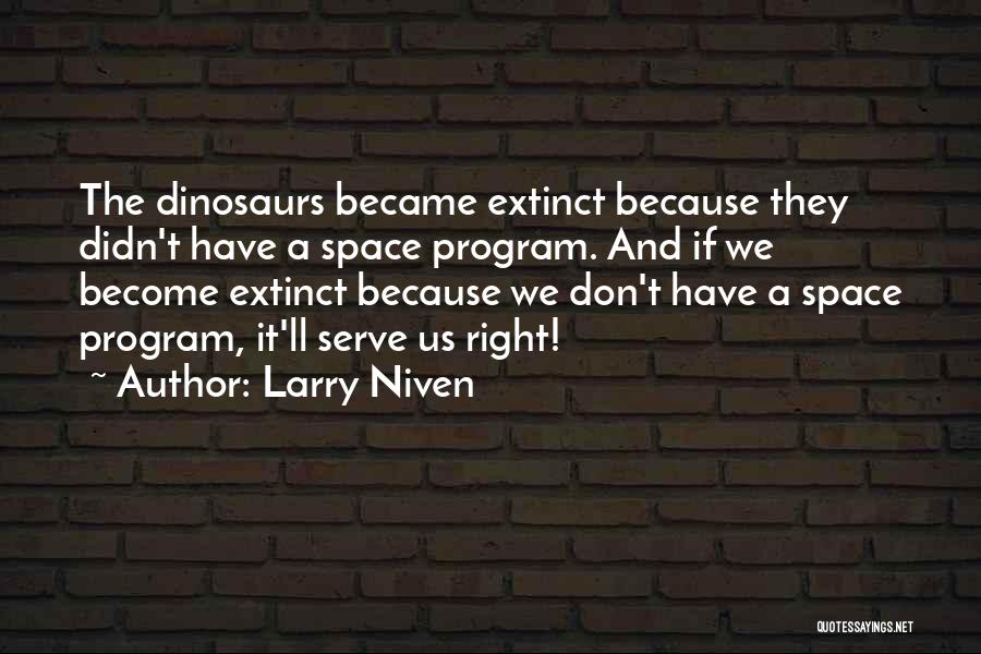 Space Exploration Quotes By Larry Niven