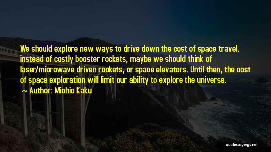 Space Exploration Quotes By Michio Kaku