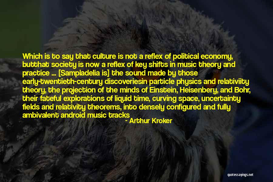 Space Explorations Quotes By Arthur Kroker