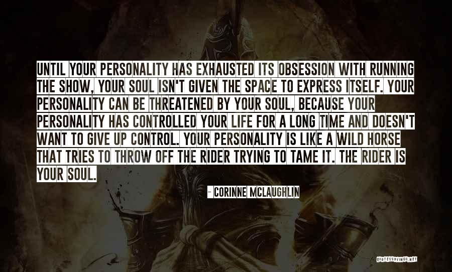 Space For The Soul Quotes By Corinne McLaughlin Space For The Soul Quotes By Corinne McLaughlin