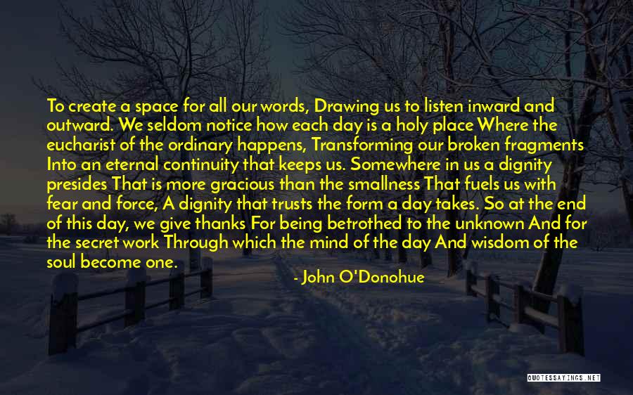 Space For The Soul Quotes By John O'Donohue Space For The Soul Quotes By John O'Donohue