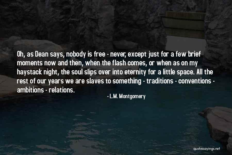 Space For The Soul Quotes By L.M. Montgomery Space For The Soul Quotes By L.M. Montgomery
