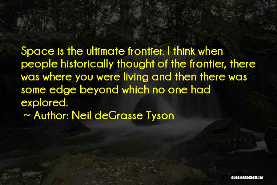 Space Frontier Quotes By Neil DeGrasse Tyson