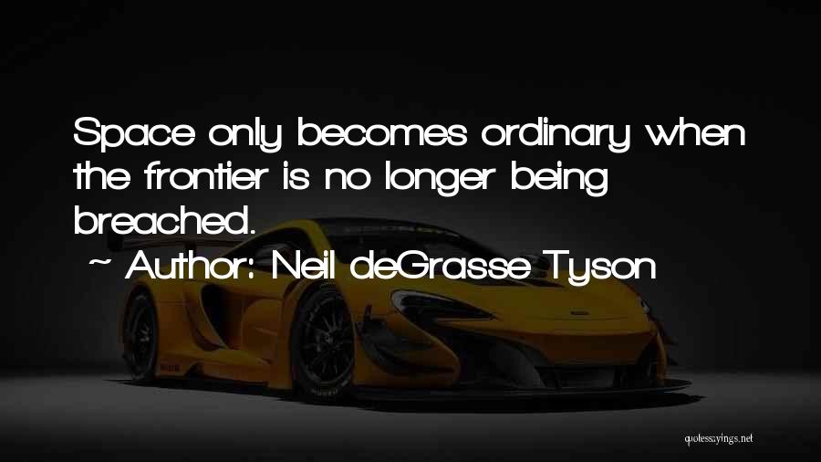Space Frontier Quotes By Neil DeGrasse Tyson
