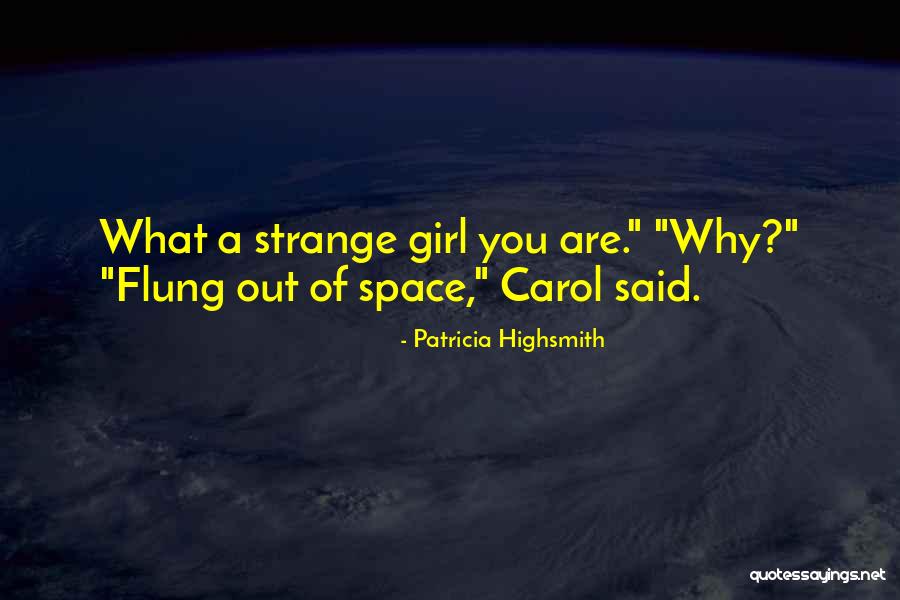 Space Girl Quotes By Patricia Highsmith