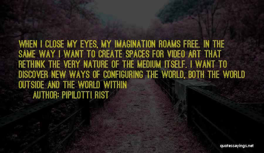 Space In Art Quotes By Pipilotti Rist