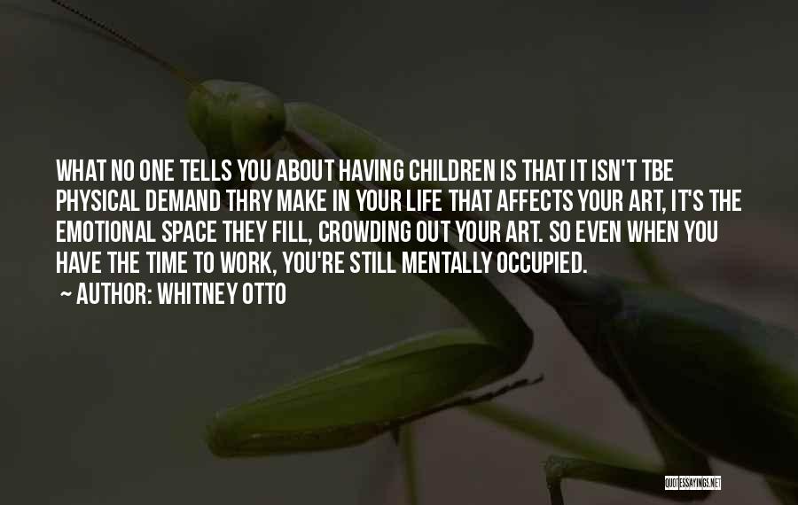 Space In Art Quotes By Whitney Otto