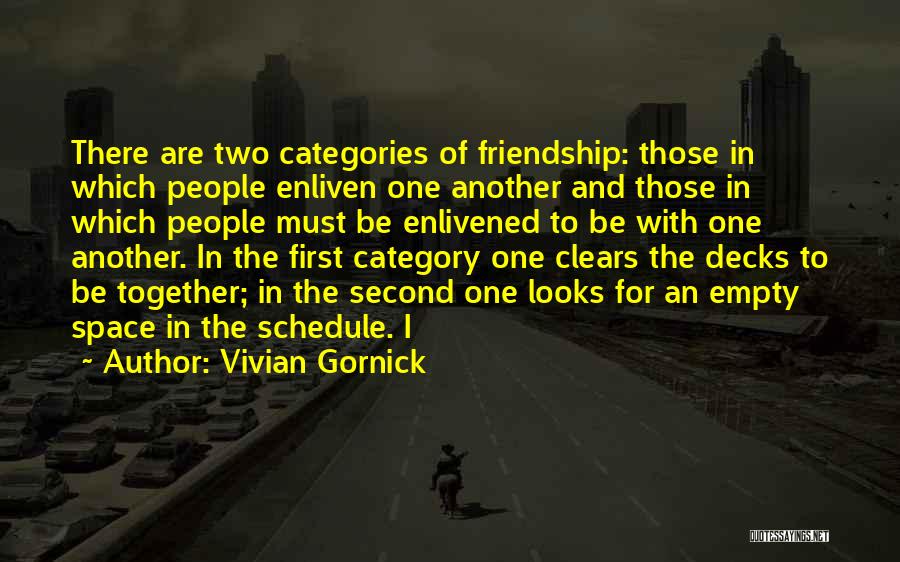 Space In Friendship Quotes By Vivian Gornick