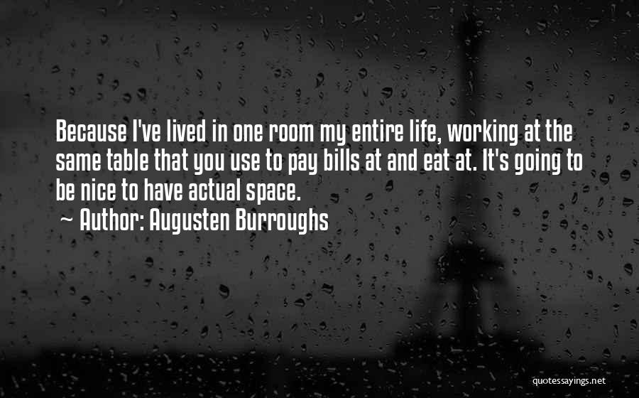 Space In Life Quotes By Augusten Burroughs