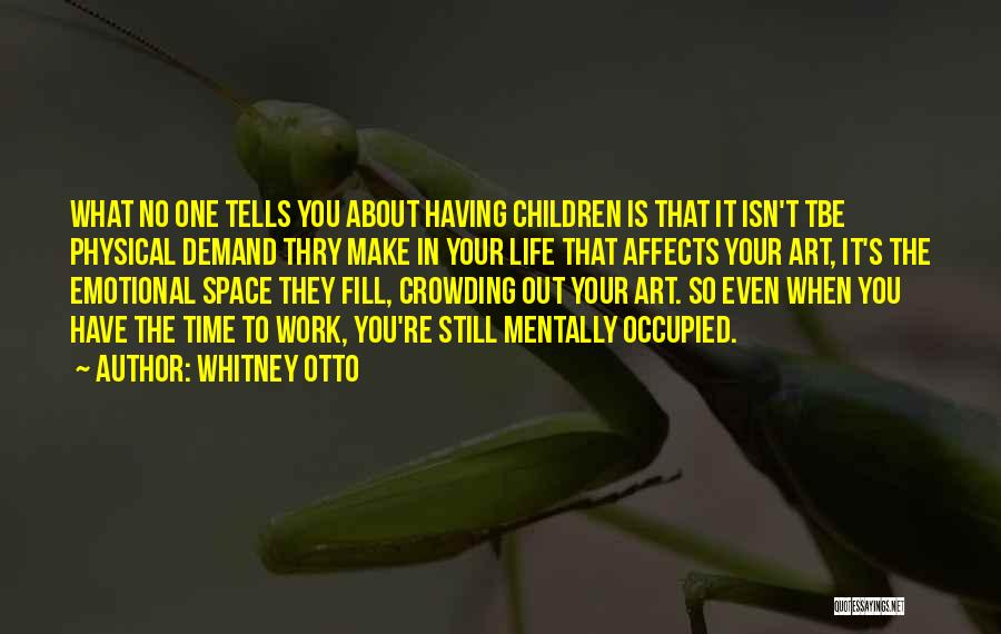 Space In Life Quotes By Whitney Otto