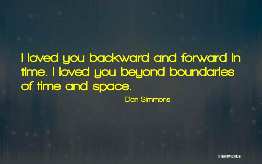 Space In Love Quotes By Dan Simmons Space In Love Quotes By Dan Simmons