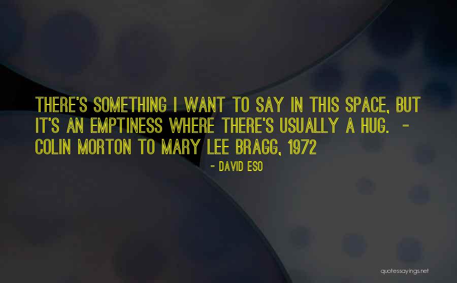 Space In Love Quotes By David Eso Space In Love Quotes By David Eso