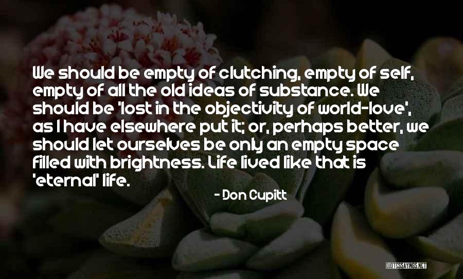 Space In Love Quotes By Don Cupitt Space In Love Quotes By Don Cupitt
