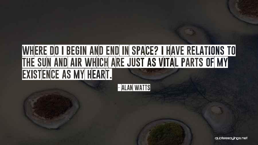 Space In My Heart Quotes By Alan Watts Space In My Heart Quotes By Alan Watts